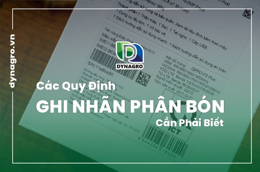 cac-quy-dinh-ve-ghi-nhan-phan-bon-can-phai-biet