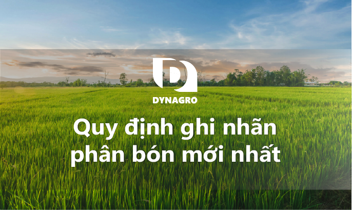 Các quy định về ghi nhãn phân bón cần phải biết