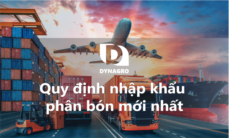 Quy định nhập khẩu phân bón mới nhất