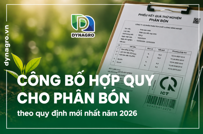 Công bố hợp quy cho phân bón theo quy định mới nhất 2026